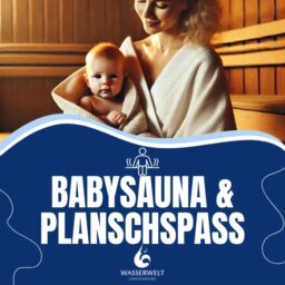 Babysauna & Planschspaß
