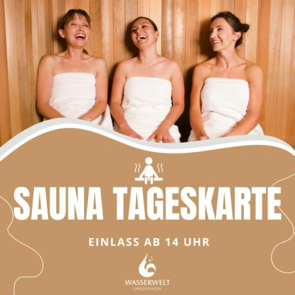 Sauna Einlass ab 14 Uhr Wochenende/Feiertag