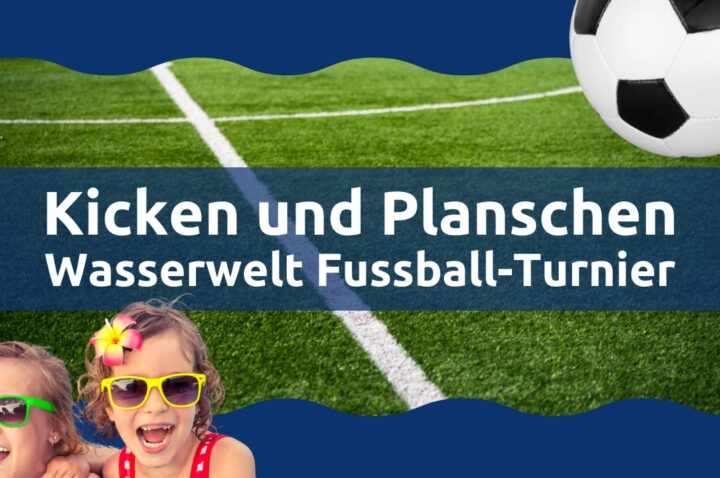 Kicken und planschen