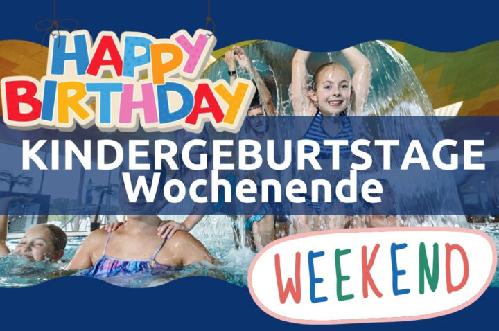 Kindergeburtstag Wochenende