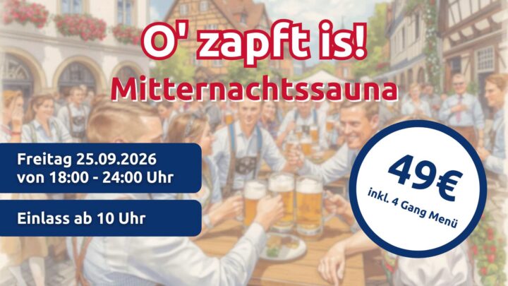 Mitternachtssauna "O` zapft is"